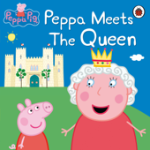 Peppa Pig: Peppa Meets the Queen - Peppa Pig