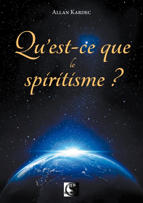 Qu’est-ce que le Spiritisme ?