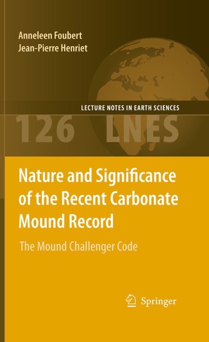 Nature and Significance of the Recent Carbonate Mound Record