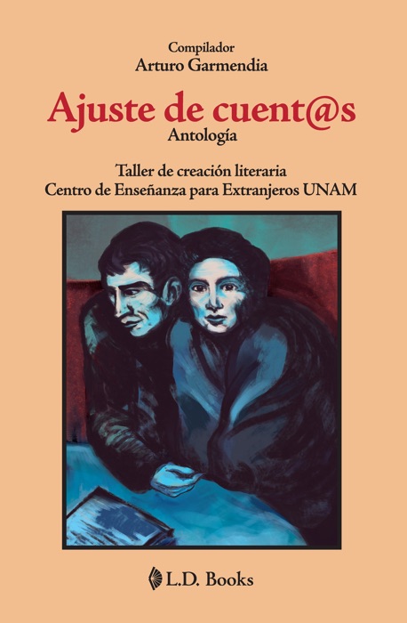 Ajuste de cuentas. Taller de creación literaria. Centro de Enseñanza para extranjeros UNAM