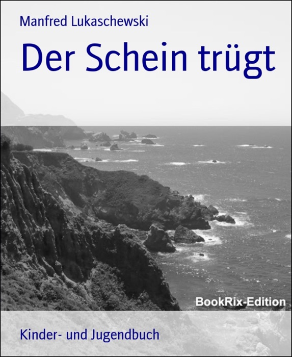 Der Schein trügt