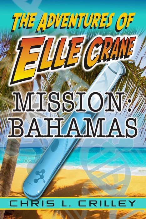 Adventures of Elle Crane - Mission Bahamas