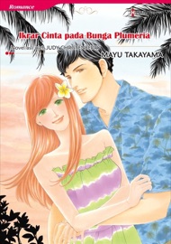 Ikrar Cinta Pada Bunga Plumeria - Mayu Takayama & Judy Christenberry by  Mayu Takayama & Judy Christenberry PDF Download