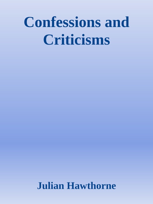 Confessions and Criticisms