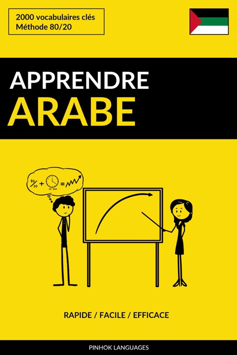 Apprendre l'arabe: Rapide / Facile / Efficace: 2000 vocabulaires clés