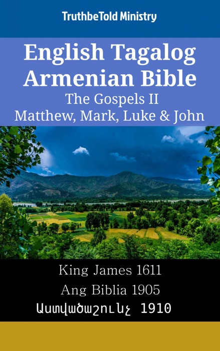 English Tagalog Armenian Bible - The Gospels II - Matthew, Mark, Luke & John