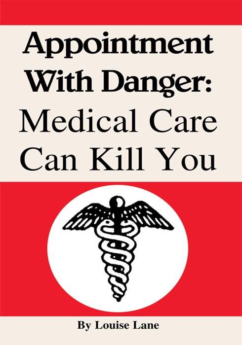 Appointment With Danger: Medical Care Can Kill You