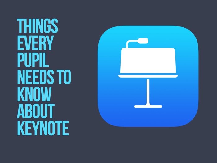 Things Every Pupil Needs to Know About Keynote