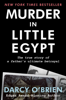 Darcy O'Brien - Murder in Little Egypt artwork