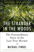Michael Finkel - The Stranger in the Woods artwork