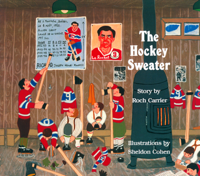 Roch Carrier, Sheldon Cohen & Sheila Fischman - The Hockey Sweater artwork