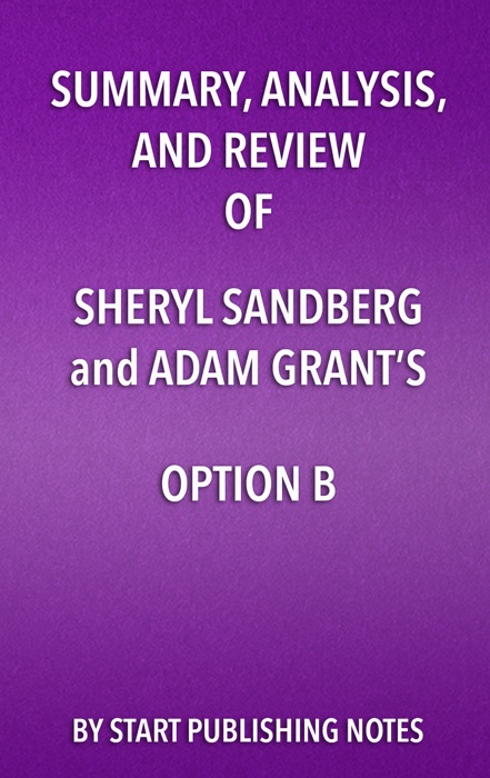 Summary, Analysis, and Review of Sheryl Sandberg and Adam Grant’s Option B