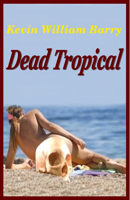 Dead Tropical