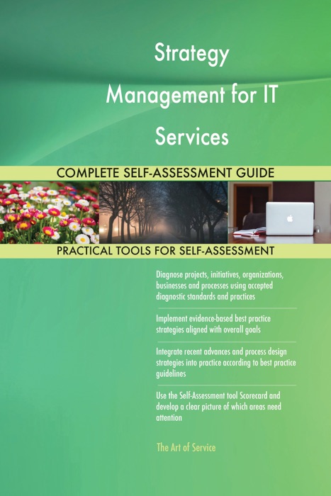 Strategy Management for IT Services Complete Self-Assessment Guide