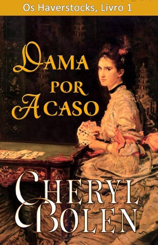 Dama por Acaso (Os Haverstocks, Livro 1)