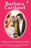 Hiding from the Fortune-Hunters - Barbara Cartland