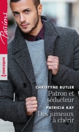 Patron et séducteur - Des jumeaux à chérir - Christyne Butler & Patricia Kay by  Christyne Butler & Patricia Kay PDF Download