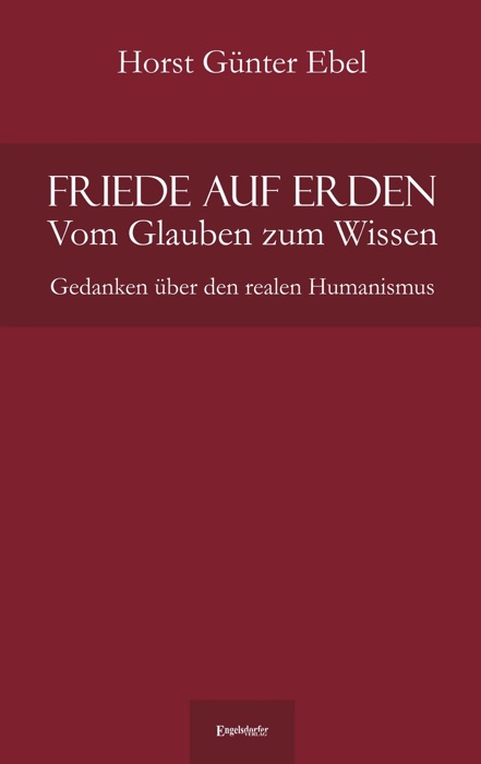 Friede auf Erden - Vom Glauben zum Wissen