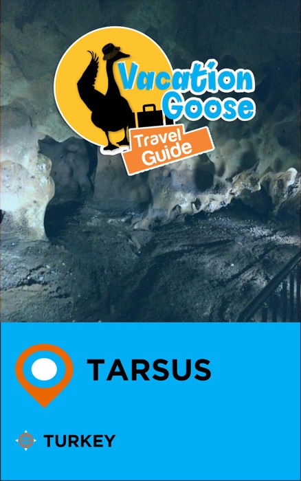 Vacation Goose Travel Guide Tarsus Turkey