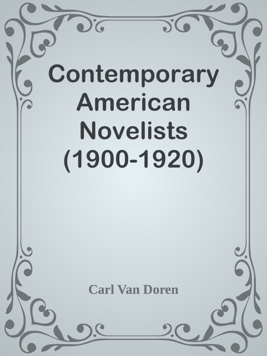 Contemporary American Novelists (1900-1920)