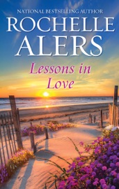 Lessons in Love - Rochelle Alers by  Rochelle Alers PDF Download
