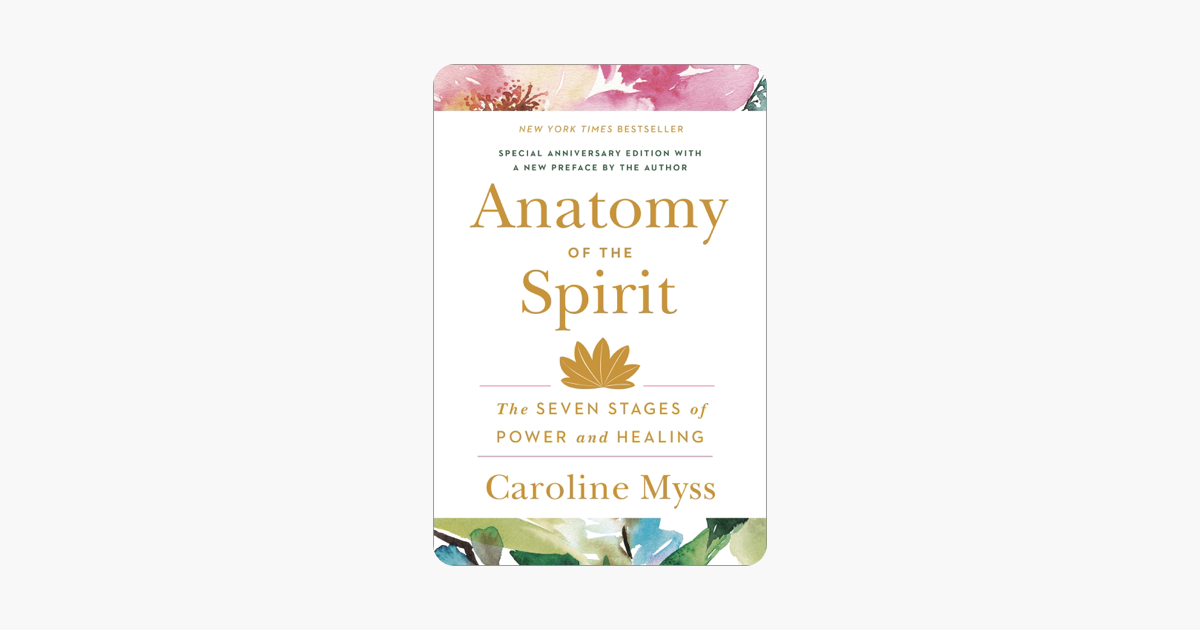 Anatomy of the Spirit - Caroline Myss Anatomy of the Spirit - Caroline Myss