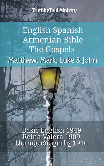 English Spanish Armenian Bible - The Gospels - Matthew, Mark, Luke & John