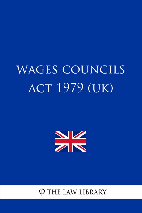 Wages Councils Act 1979 (UK)
