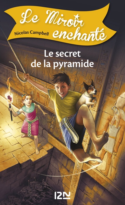 Le miroir enchanté - tome 6 : Le secret de la pyramide