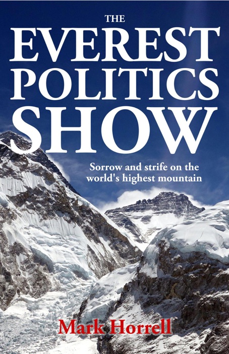 The Everest Politics Show: Sorrow and Strife on the World’s Highest Mountain