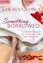 Something Borrowed - Louisa George by  Louisa George PDF Download