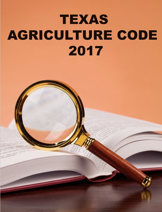 Texas Agriculture Code 2017