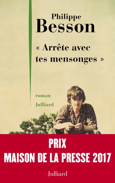 " Arrête avec tes mensonges " - Prix Maison de la presse 2017