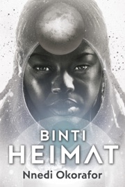 Binti 2: Heimat - Nnedi Okorafor by  Nnedi Okorafor PDF Download