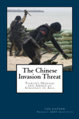 The Chinese Invasion Threat - Ian Easton