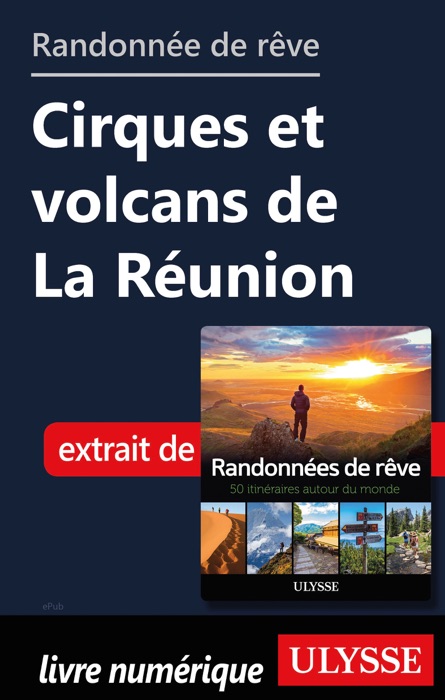 Randonnée de rêve -  Cirques et volcans de La Réunion