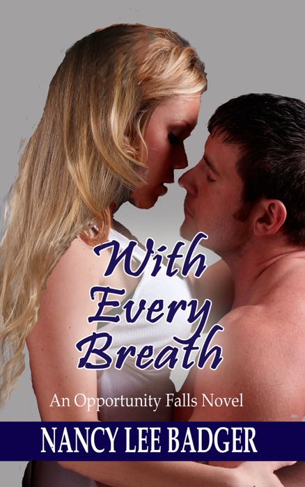 With Every Breath: an Opportunity Falls Novel