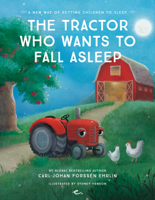 Carl-Johan Forssén Ehrlin - The Tractor Who Wants to Fall Asleep artwork