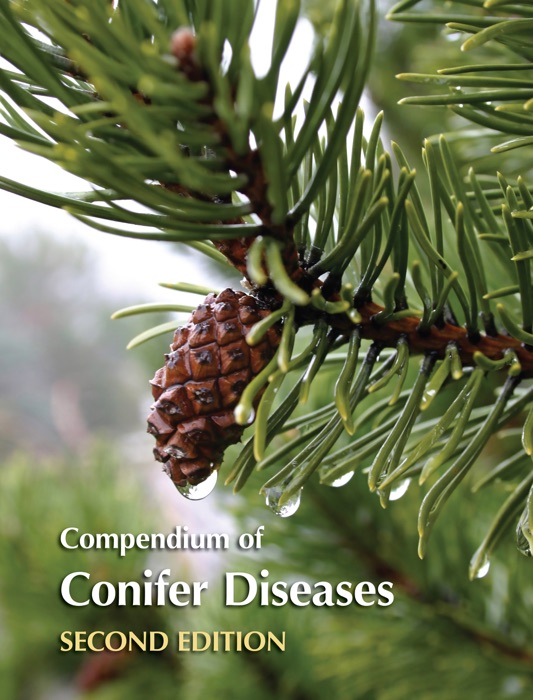 Compendium of Conifer Diseases, Second Edition