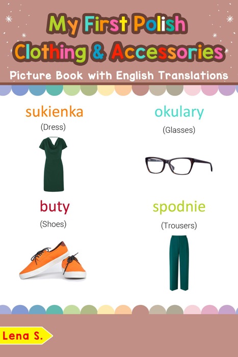 My First Polish Clothing & Accessories Picture Book with English Translations