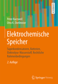 Elektrochemische Speicher - Peter Kurzweil & Otto K. Dietlmeier