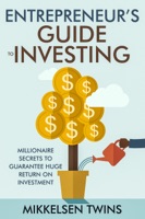 Entrepreneur’s Guide to Investing