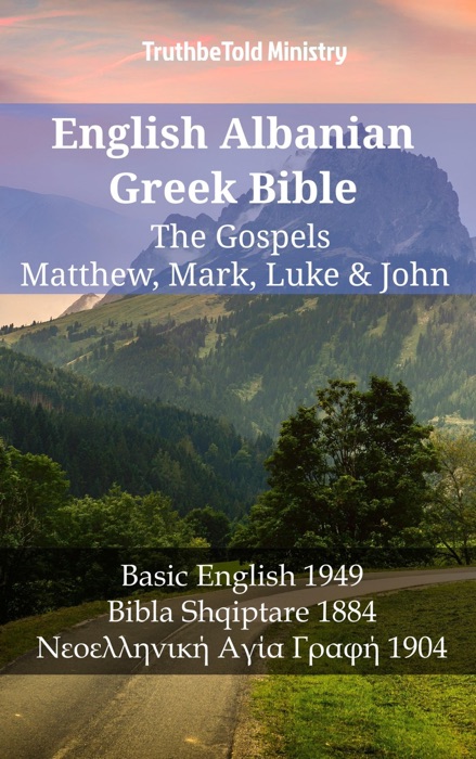 English Albanian Greek Bible - The Gospels - Matthew, Mark, Luke & John