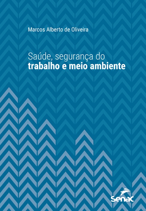 Saúde, segurança do trabalho e meio ambiente