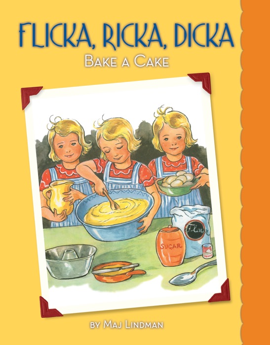 Flicka, Ricka, Dicka Bake a Cake