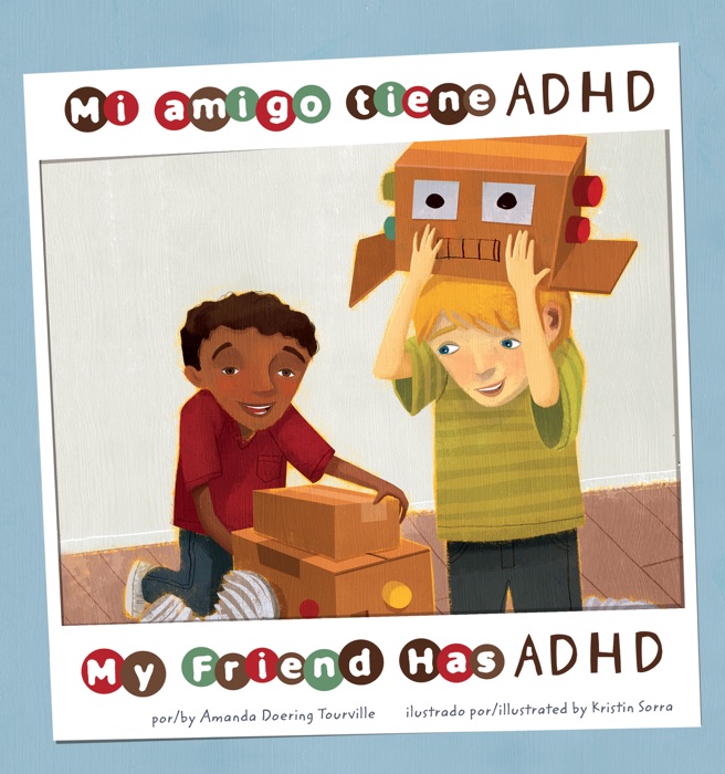 Mi amigo tiene ADHD/My Friend Has ADHD