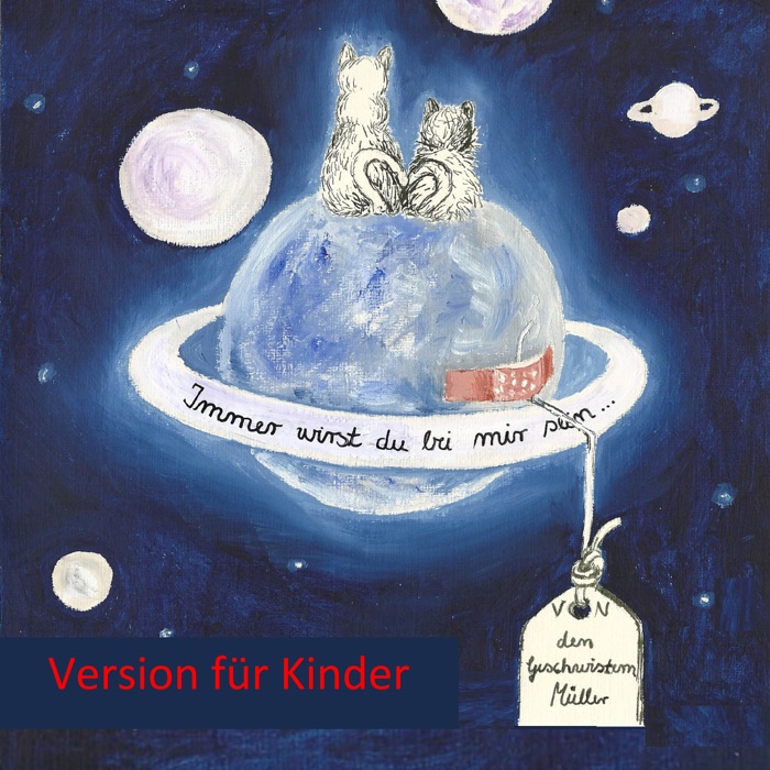 Immer wirst du bei mir sein ... - Version für Kinder