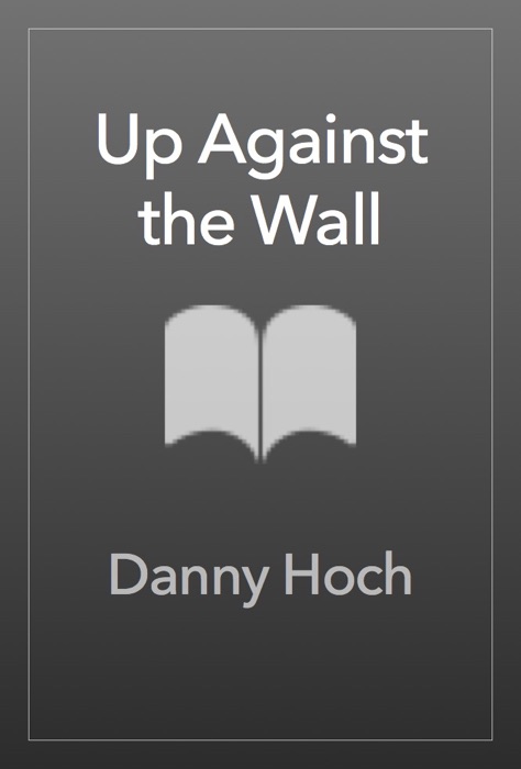 Up Against the Wall