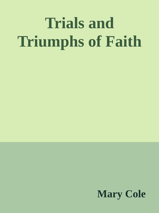 Trials and Triumphs of Faith