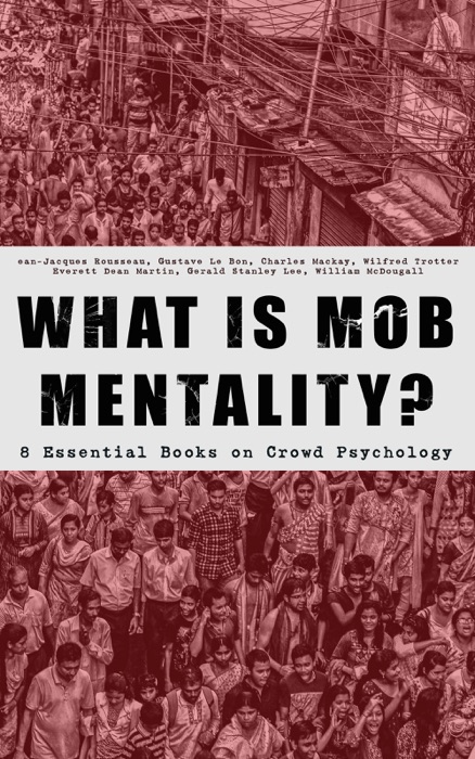 WHAT IS MOB MENTALITY? - 8 Essential Books on Crowd Psychology